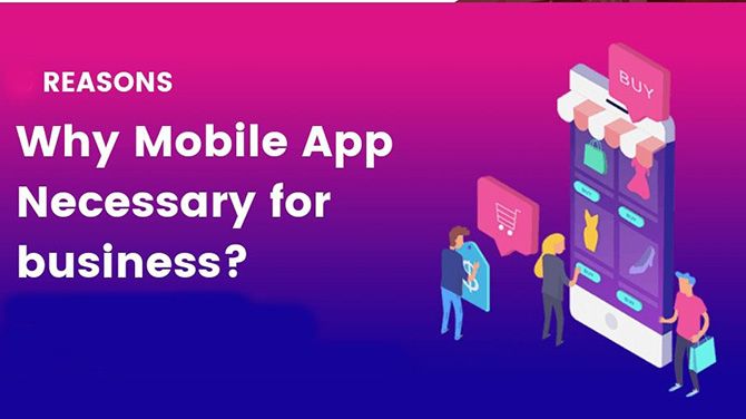 Top reasons why mobile apps are necessary for business