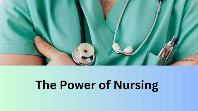 The Power of Nursing: Advocacy, Education, and Patient Care in Today's World